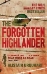 Forgotten Highlander: My Incredible Story of Survival During the War in the Far East
