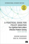 Practical Guide for Policy Analysis - International Student Edition: The Eightfold Path to More Effective Problem Solving 6th Revised edition