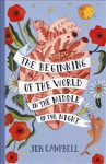 Beginning of the World in the Middle of the Night: an enchanting collection of modern fairy tales
