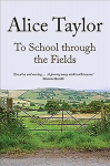 To School Through the Fields With new introduction by the author