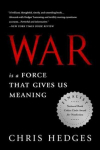 War Is a Force that Gives Us Meaning First Trade Paper Edition
