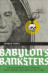 Babylon's Banksters: An Alchemy of Deep Physics, High Finance and Ancient Religion