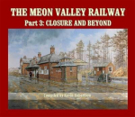 Meon Valley Railway, Part 3: Closure and Beyond: Closure and Beyond, Part 3