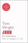 John for Everyone: Part 2 2nd edition, Part 2: Chapters 11- 21