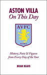 Aston Villa on This Day: History, Facts & Figures from Every Day of the Year