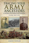Tracing Your Army Ancestors - 3rd Edition: A Guide for Family Historians 3rd Revised edition