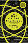 Map of the Invisible: Journeys into Particle Physics