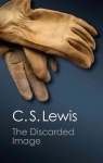 Discarded Image: An Introduction to Medieval and Renaissance Literature, The Discarded Image