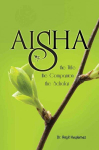 Aisha: The Wife, The Companion, The Scholar