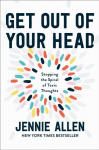 Get Out of your Head: The One Thought that Can Shift Our Chaotic Minds