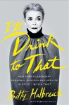 I'll Drink to That: New York's Legendary Personal Shopper and Her Life in Style - With a Twist