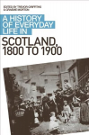 History of Everyday Life in Scotland, 1800 to 1900