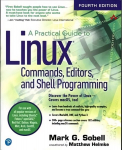 Practical Guide to Linux Commands, Editors, and Shell Programming, A 4th edition