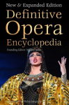 Definitive Opera Encyclopedia: New & Expanded Edition New edition