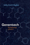 Genentech - The Beginnings of Biotech: The Beginnings of Biotech