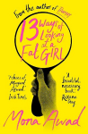 13 Ways of Looking at a Fat Girl: From the author of TikTok phenomenon Bunny Reissue