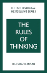 Rules of Thinking, The: A Personal Code to Think Yourself Smarter, Wiser and Happier 2nd edition