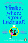Yinka, Where is Your Huzband?: 'A big hearted story about friendship, family and love' Beth O'Leary
