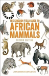 Kingdon Field Guide to African Mammals: Second Edition 2nd edition