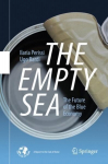 Empty Sea: The Future of the Blue Economy 1st ed. 2021