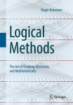 Logical Methods: The Art of Thinking Abstractly and Mathematically 1st ed. 2021