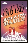 The Little Old Lady Behaving Badly Main Market Ed.