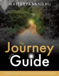 Journey and the Guide: A Practical Course in Enlightenment