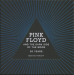 Pink Floyd and The Dark Side of the Moon: 50 Years