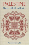 Palestine: Matters of Truth and Justice
