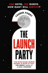 Launch Party: The ultimate locked room mystery set in the first hotel on the moon