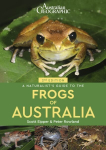 Naturalist's Guide to the Frogs of Australia, 2nd edition