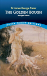 The Golden Bough: Abridged Edition Abridged edition