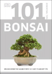 101 Bonsai: Essential Tips