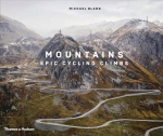 Mountains: Epic Cycling Climbs Revised and expanded edition