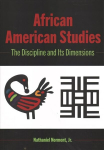 African American Studies: The Discipline and Its Dimensions New edition