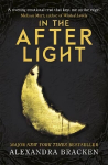 A Darkest Minds Novel: In the Afterlight: Book 3, Book 3