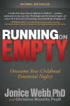 Running On Empty: Overcome Your Childhood Emotional Neglect