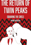 Return of Twin Peaks: Squaring the Circle New edition