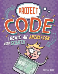 Project Code: Create An Animation with Scratch Illustrated edition
