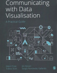 Communicating with Data Visualisation: A Practical Guide