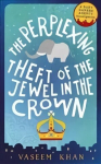 Perplexing Theft of the Jewel in the Crown: Baby Ganesh Agency Book 2
