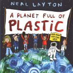 Planet Full of Plastic: and how you can help