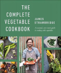 Complete Vegetable Cookbook: A Seasonal, Zero-waste Guide to Cooking with Vegetables