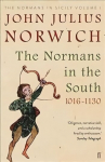 Normans in the South, 1016-1130: The Normans in Sicily Volume I Main