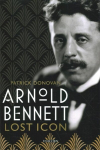 Arnold Bennett: Lost Icon
