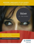 Modern Languages Study Guides: Volver: Film Study Guide for AS/A-level Spanish, AS/A-Level Spanish