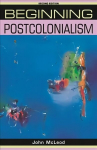 Beginning Postcolonialism: Second Edition 2nd edition