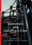 Gasholders and Lost Kings Cross Illustrated edition