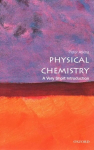 Physical Chemistry: A Very Short Introduction: A Very Short Introduction