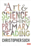 Art and Science of Teaching Primary Reading